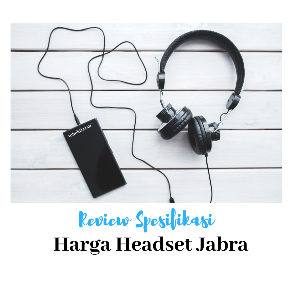 Review Spesifikasi dan Harga Headset Jabra Terbaru Travel Eat Read Write