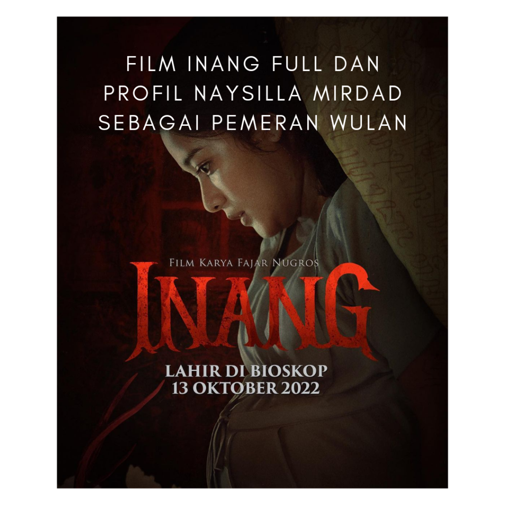 Film Inang Full Dan Profil “wulan” Naysilla Mirdad Travel Eat Read Write 