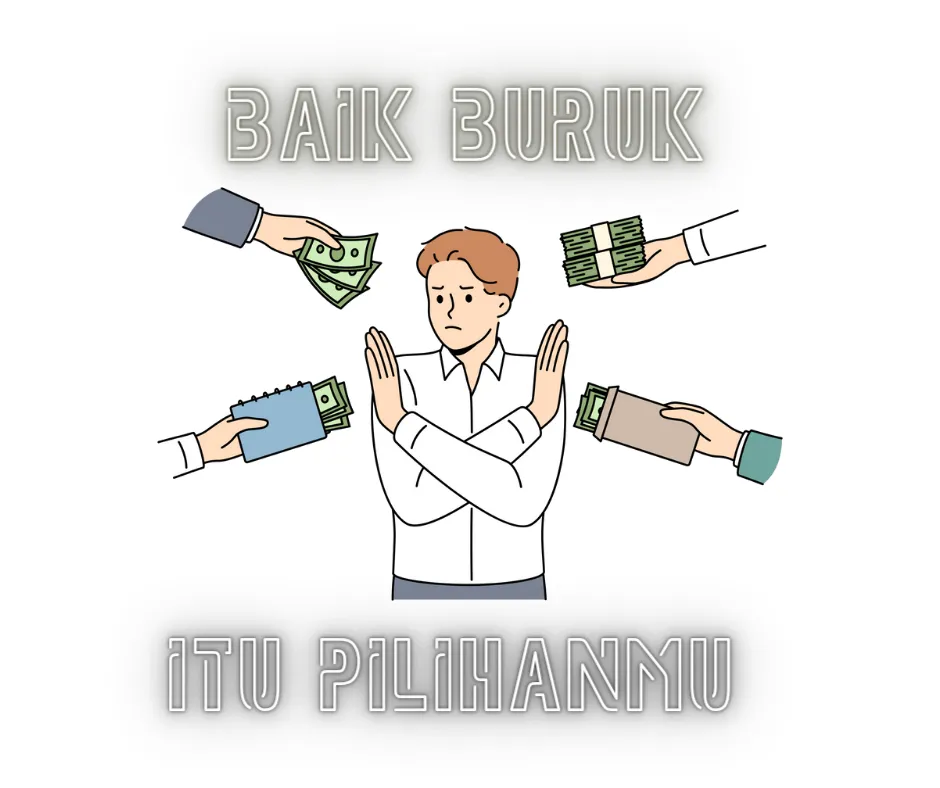 Baik Buruk itu Pilihan