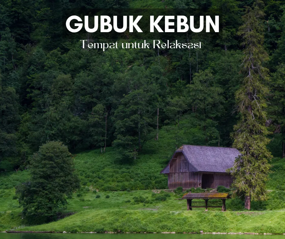 Gubuk di kebun untuk healing dan relaksasi 