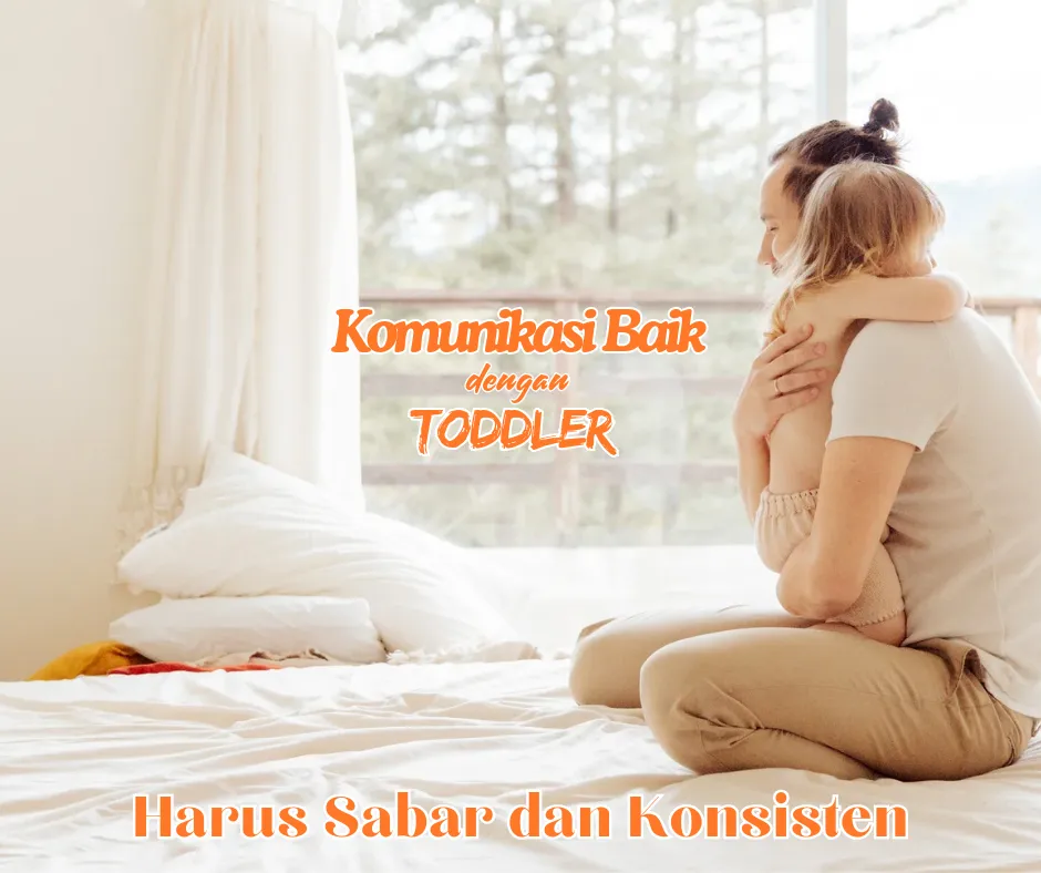 Cara berkomunikasi yang baik dengan toddler 