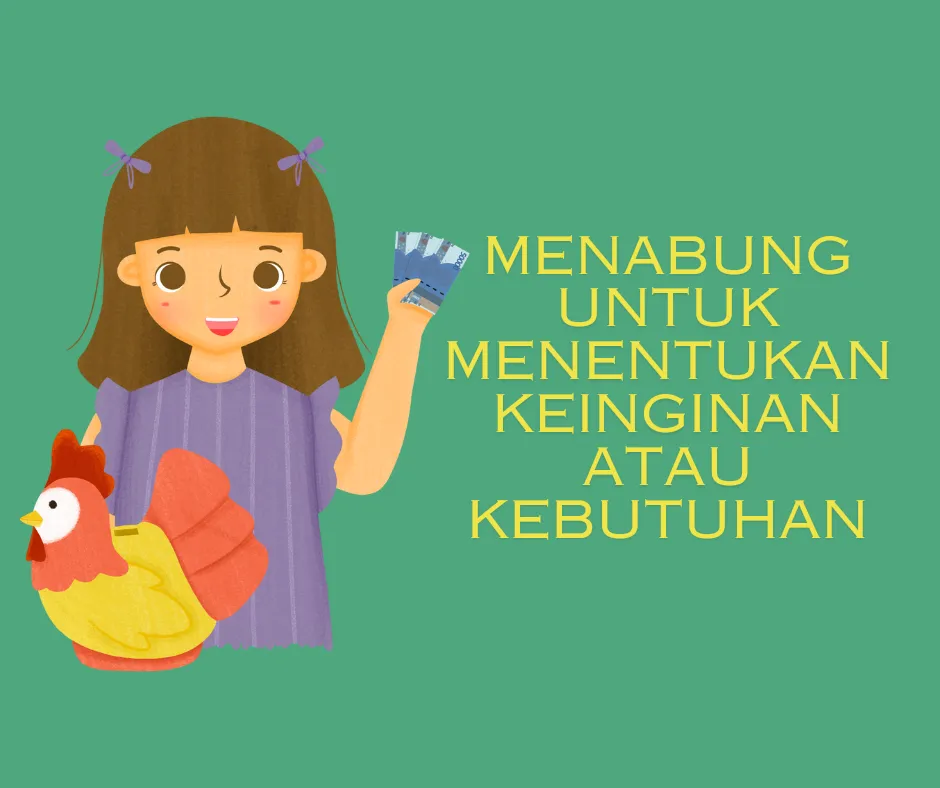 Menabung menentukan keinginan atau kebutuhan?