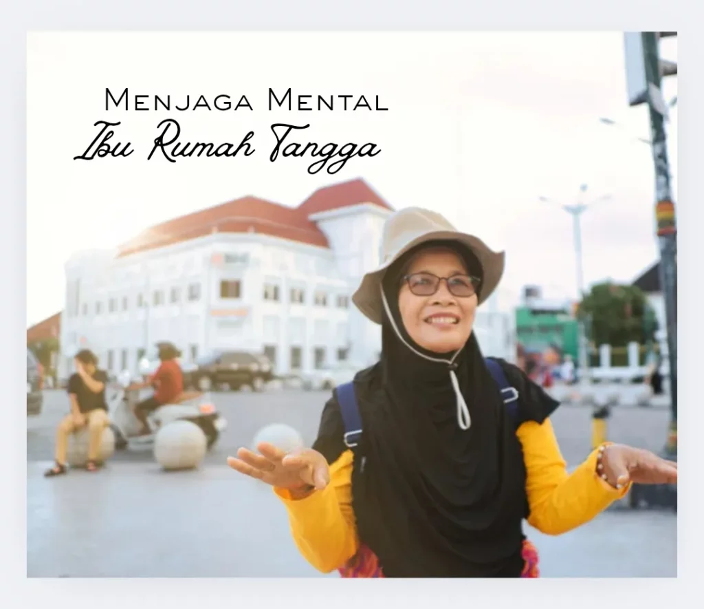 Menjaga Mental Ibu Rumah Tangga