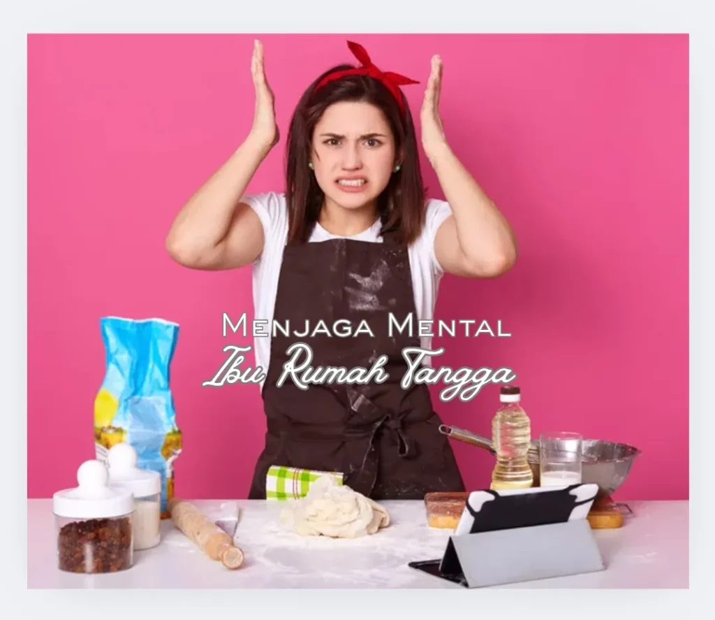 Menjaga Mental Ibu Rumah Tangga