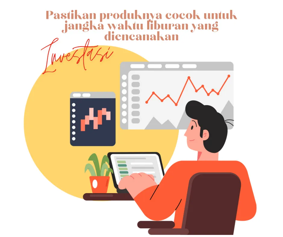 Cari investasi yang cocok untuk jangka panjang waktu liburan 