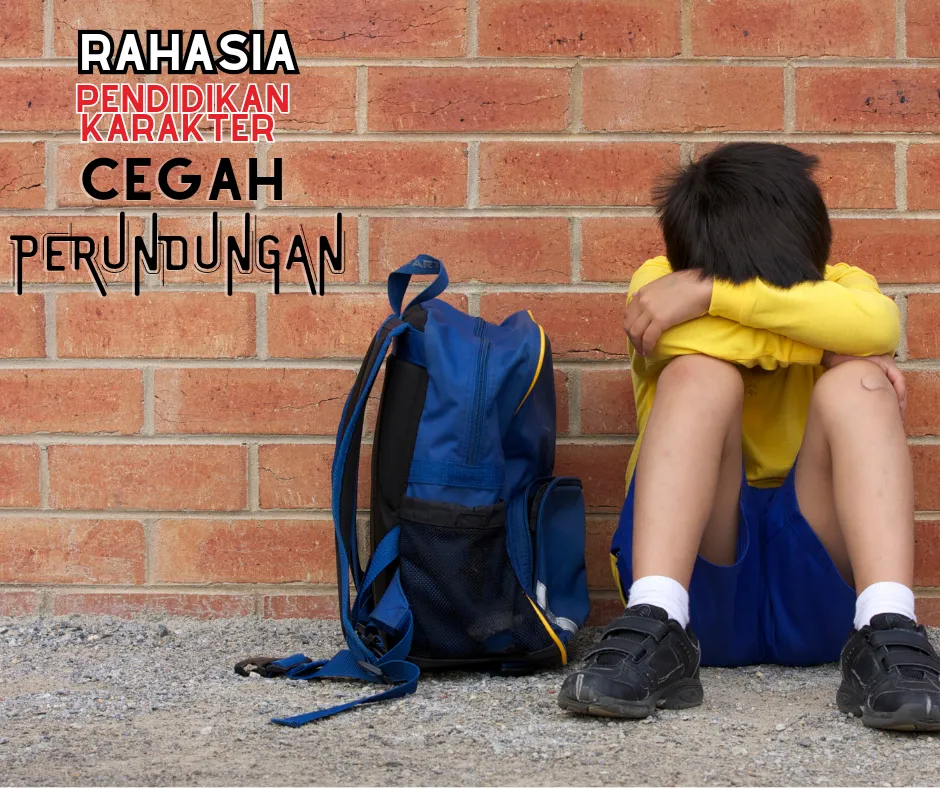 Kalahkan Perundungan dan Bullying dengan Penguatan Pendidikan Karakter 